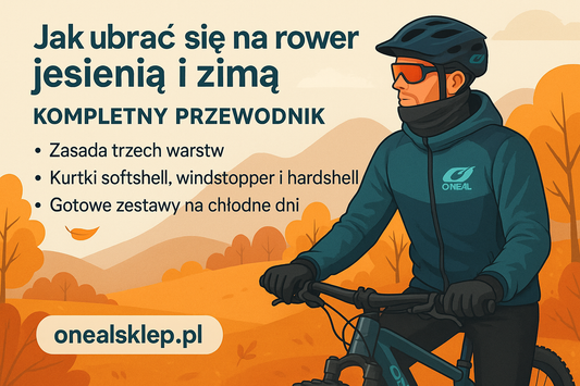 Jak ubrać się na rower jesienią i zimą – kompletny przewodnik dla rowerzystów